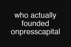 who actually founded onpresscapital